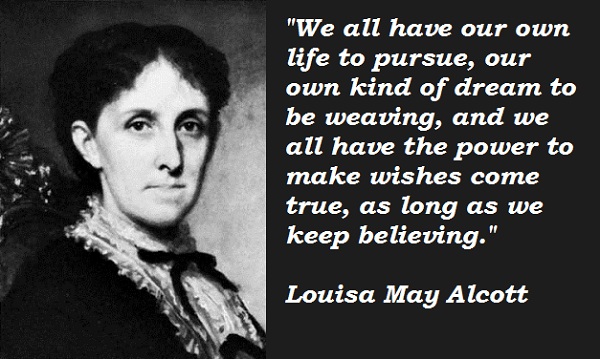 Louisa May Alcott&#39;s quotes, famous and not much - QuotationOf . COM