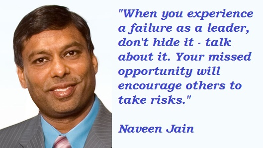 Naveen Jain&#39;s quote #2 - naveen-jains-quotes-1